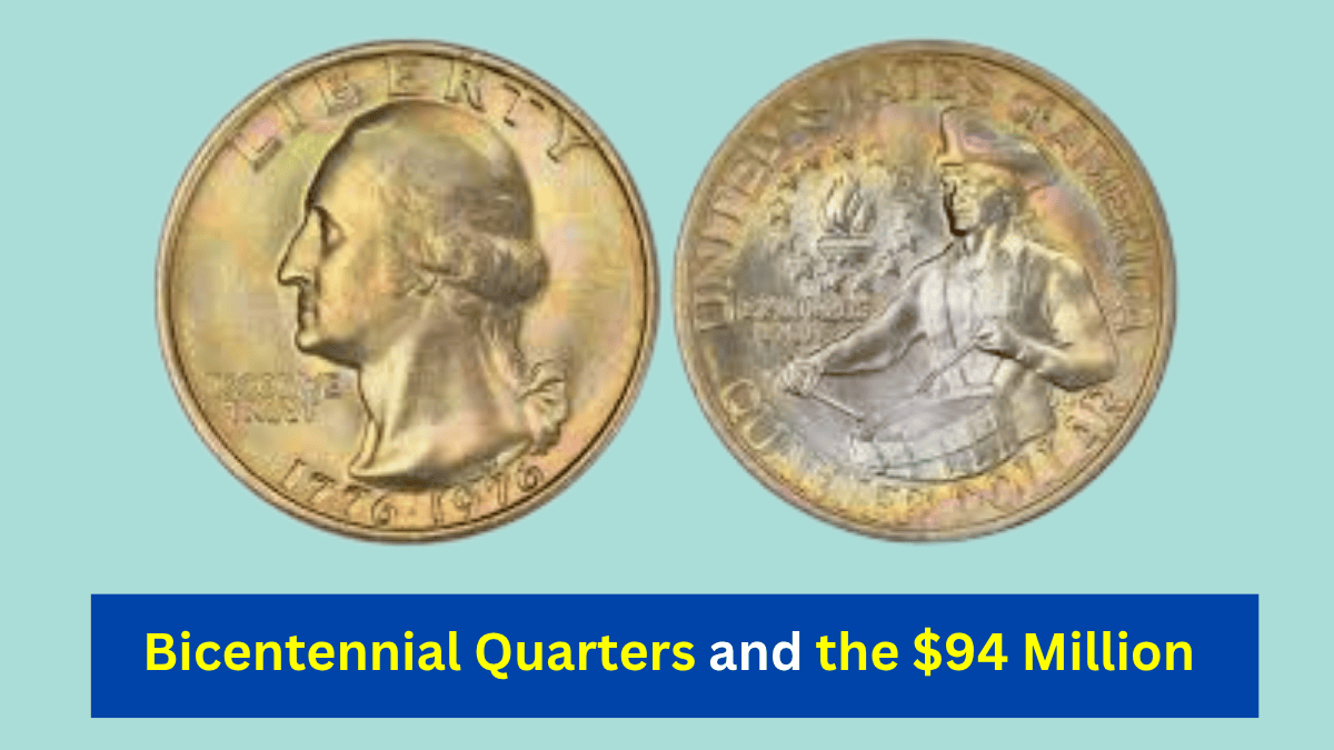 Bicentennial Quarters and the $94 Million